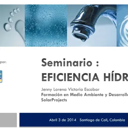 Seminario sobre eficiencia hídrica, 3 de abril de 2014, Santiago de Cali, Colombia. Organizado por SolarProjects.