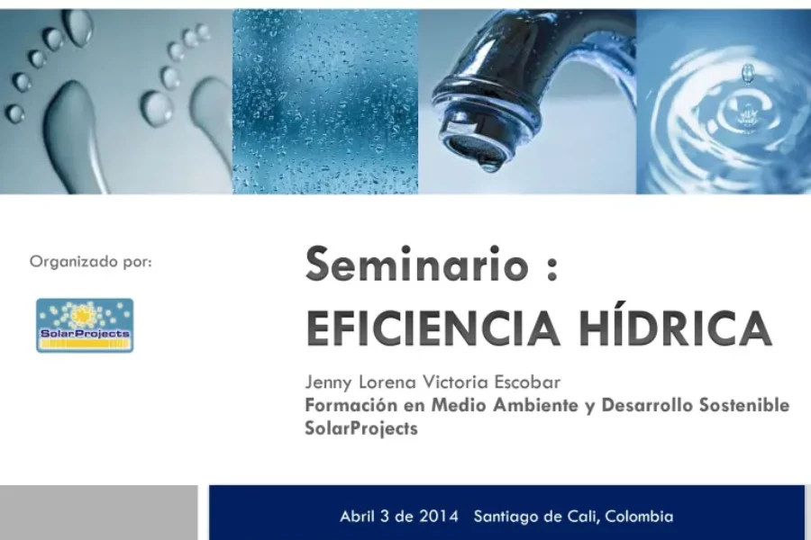 Seminario sobre eficiencia hídrica organizado por SolarProjects, en Cali, Colombia, abril 2014. Incluye gotas de agua y grifo.